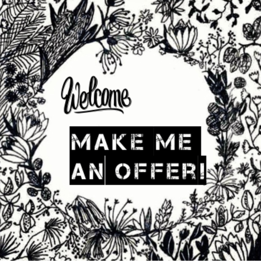 Always welcome to make your own offers if you’d like.